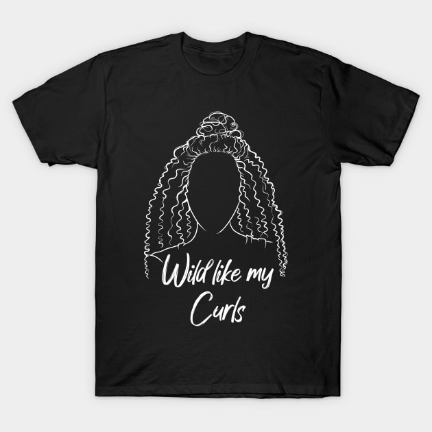 Wild like my Curls T-Shirt by T-shirtlifestyle
